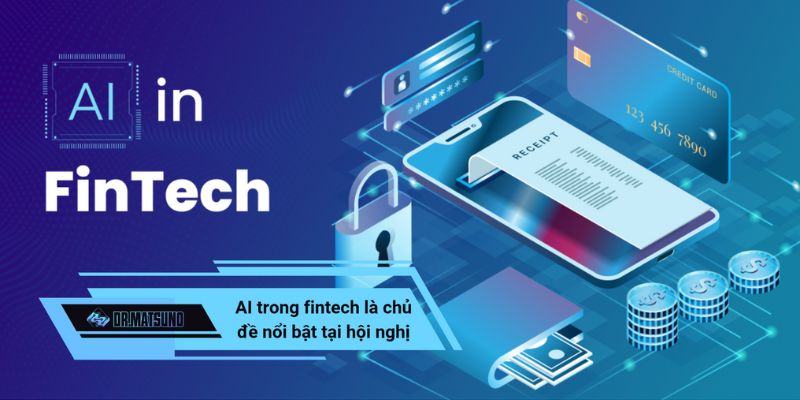 AI trong fintech là chủ đề nổi bật tại hội nghị VSTA công nghệ tài chính