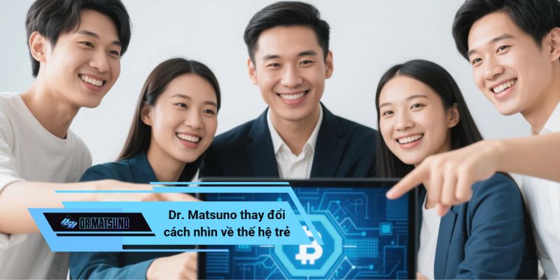 Dr. Matsuno workshop đã giúp tôi thay đổi cách nhìn về thế hệ trẻ