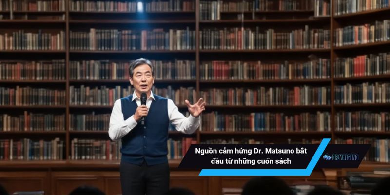 Nguồn cảm hứng Dr. Matsuno bắt đầu từ những cuốn sách
