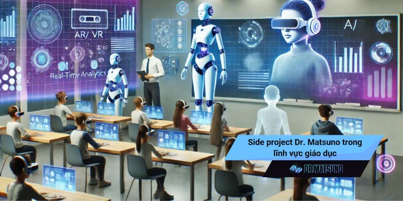 Side project Dr. Matsuno trong lĩnh vực giáo dục