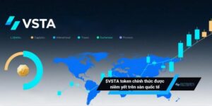 $VSTA token chính thức được niêm yết trên sàn quốc tế